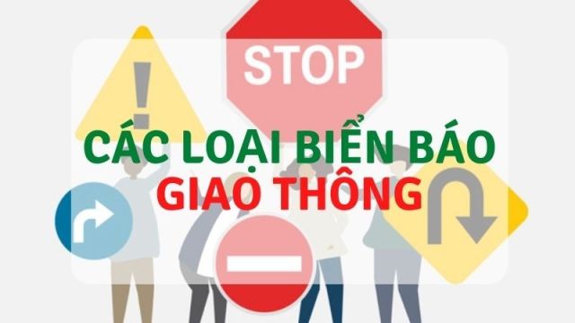 BIỂN BÁO GIAO THÔNG CẦN BIẾT ĐỂ TRÁNH BỊ PHẠT