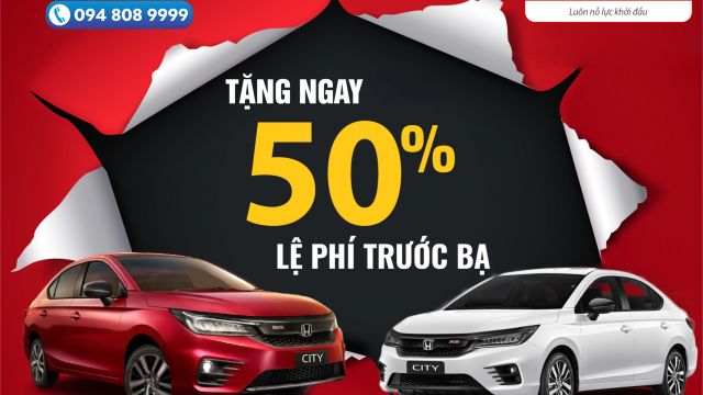 🔥𝐇𝐨𝐧𝐝𝐚 𝐂𝐢𝐭𝐲 | GIẢM NGAY 50% THUẾ TRƯỚC BẠ